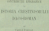 Contribuţii epigrafice la istoria creştinismului daco-roman