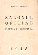 SALONUL OFICIAL PICTURĂ ȘI SCULPTURĂ - 1945